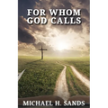 For Whom God Calls