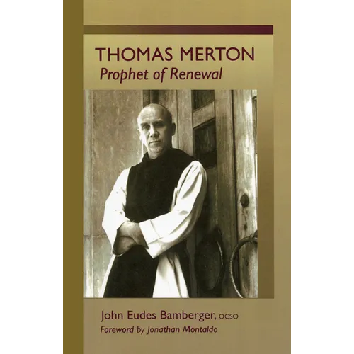 Thomas Merton: Prophet of Renewal