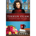 Tikkun Olam: Restoring What was Lost (second chance, closed door romance)