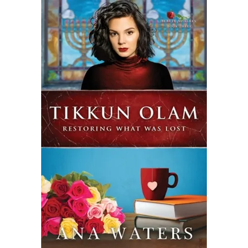 Tikkun Olam: Restoring What was Lost (second chance, closed door romance)