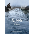 Ripple Effect: A family's story of adventure and faith