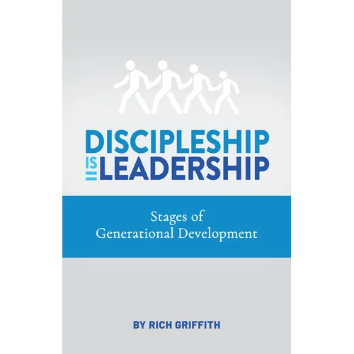 Discipleship Is Leadership: Stages of Generational Development
