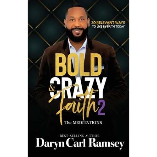 Bold & Crazy Faith 2