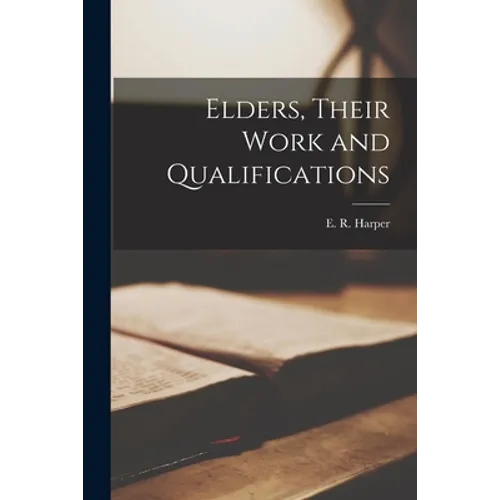 Elders, Their Work and Qualifications