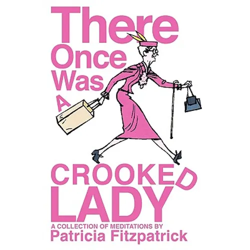There Once Was a Crooked Lady