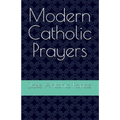 Modern Catholic Prayers