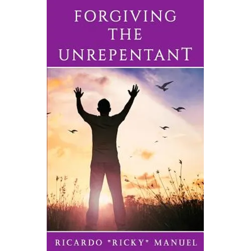 Forgiving the Unrepentant