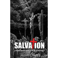 Salvation (And How We Got It Wrong)
