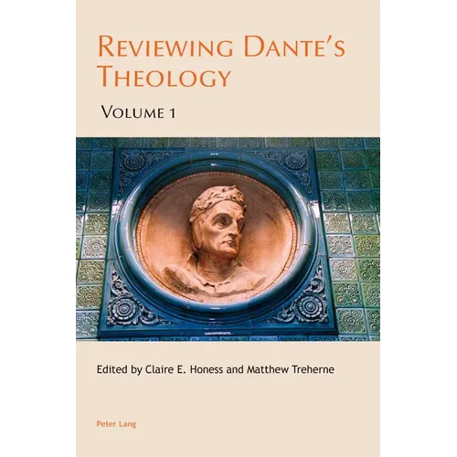 Reviewing Dante's Theology: Volume 1