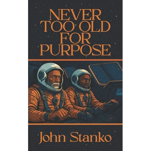 Never Too Old For Purpose