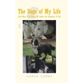 The Dogs of My Life: And What They Teach Me About the Kingdom of God