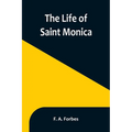 The Life of Saint Monica