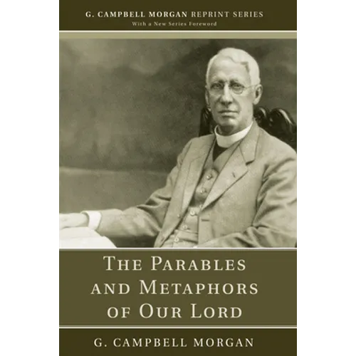 The Parables and Metaphors of Our Lord