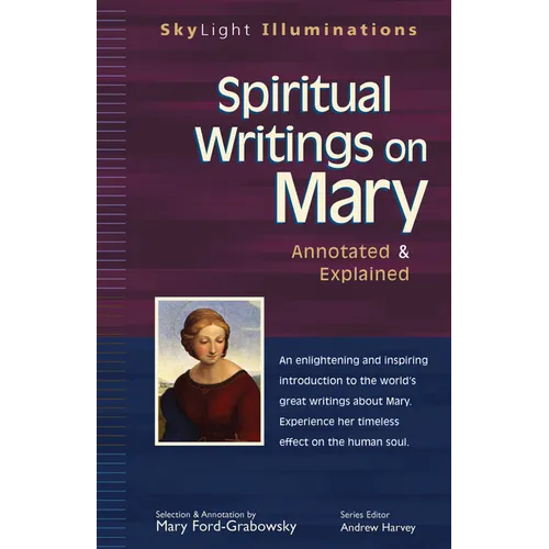 Spiritual Writings on Mary: Annotated & Explained