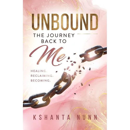 Unbound: The Journey Back to Me