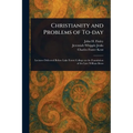 Christianity and Problems of To-day