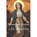 Miraculous Prayers to St. Martha