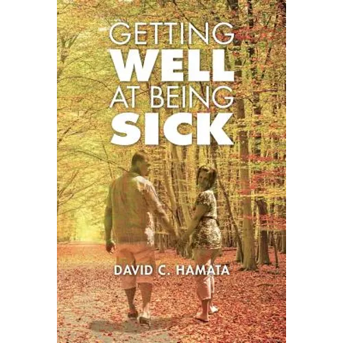 Getting Well at Being Sick