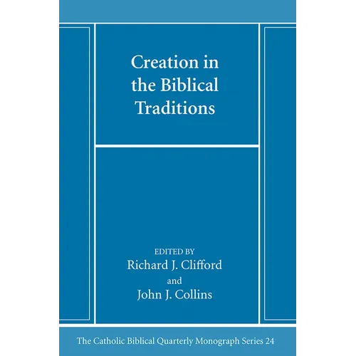 Creation in the Biblical Traditions