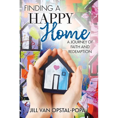 Finding a Happy Home: A Journey of Faith and Redemption