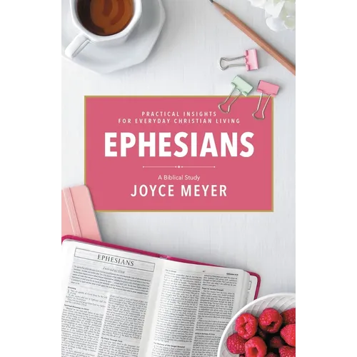 Ephesians: A Biblical Study