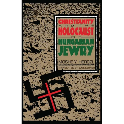 Christianity and the Holocaust of Hungarian Jewry